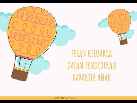 peran keluarga dalam pendidikan karakter Anak