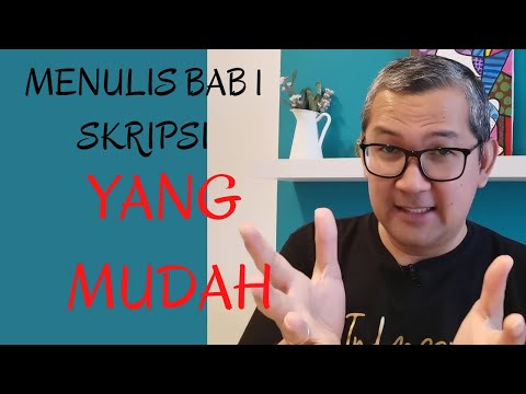 Cara Menulis Bab 1 Skripsi yang Mudah dan Jitu | Tirta Mursitama