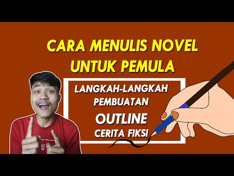 Cara Menulis Novel untuk Pemula | Langkah langkah Pembuatan Outline Novel #17