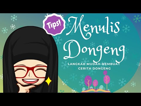 Petunjuk Praktis (Tips)-Cara Paling Mudah Membuat Cerita Dongeng