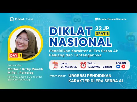 DAY 1 DIKLAT NASIONAL: Pendidikan Karakter di Era Serba AI: Peluang dan Tantangannya